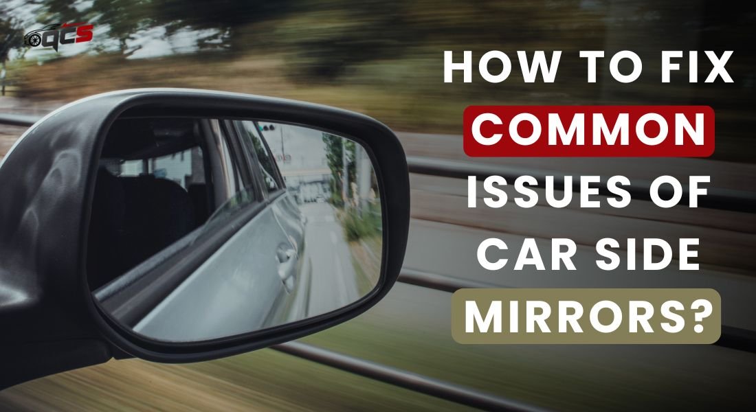 Common issues in car side mirror